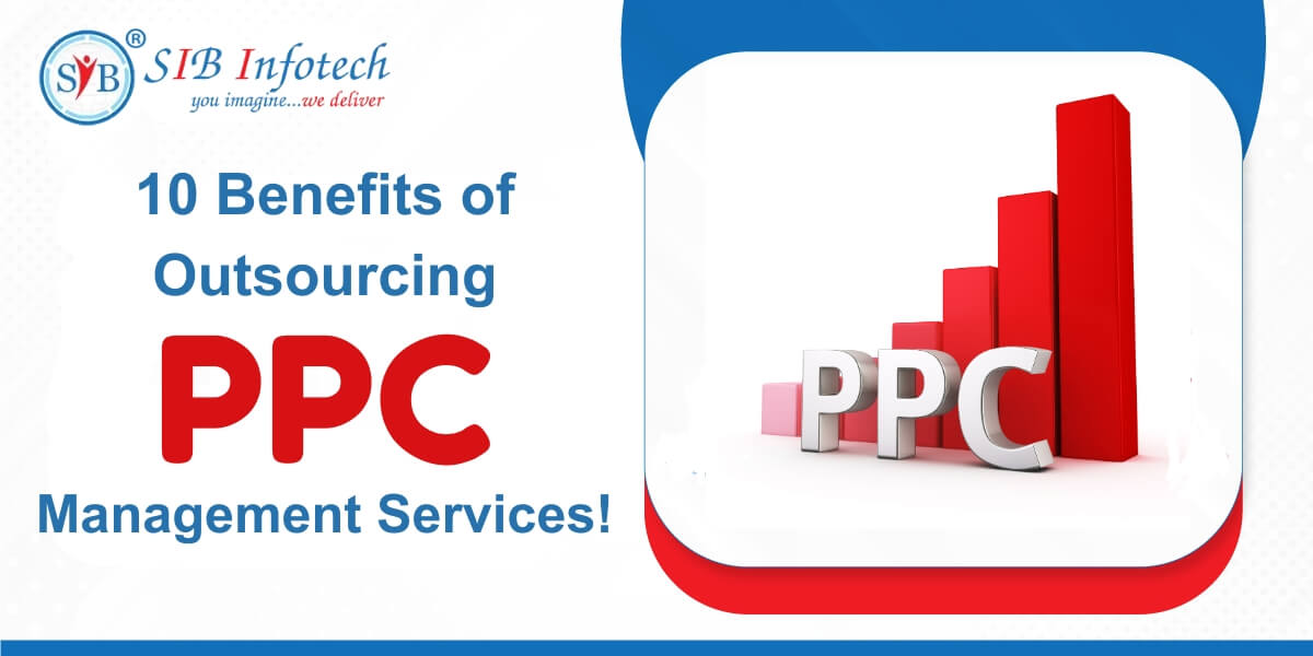 Benefits of Outsourcing PPC Management Services