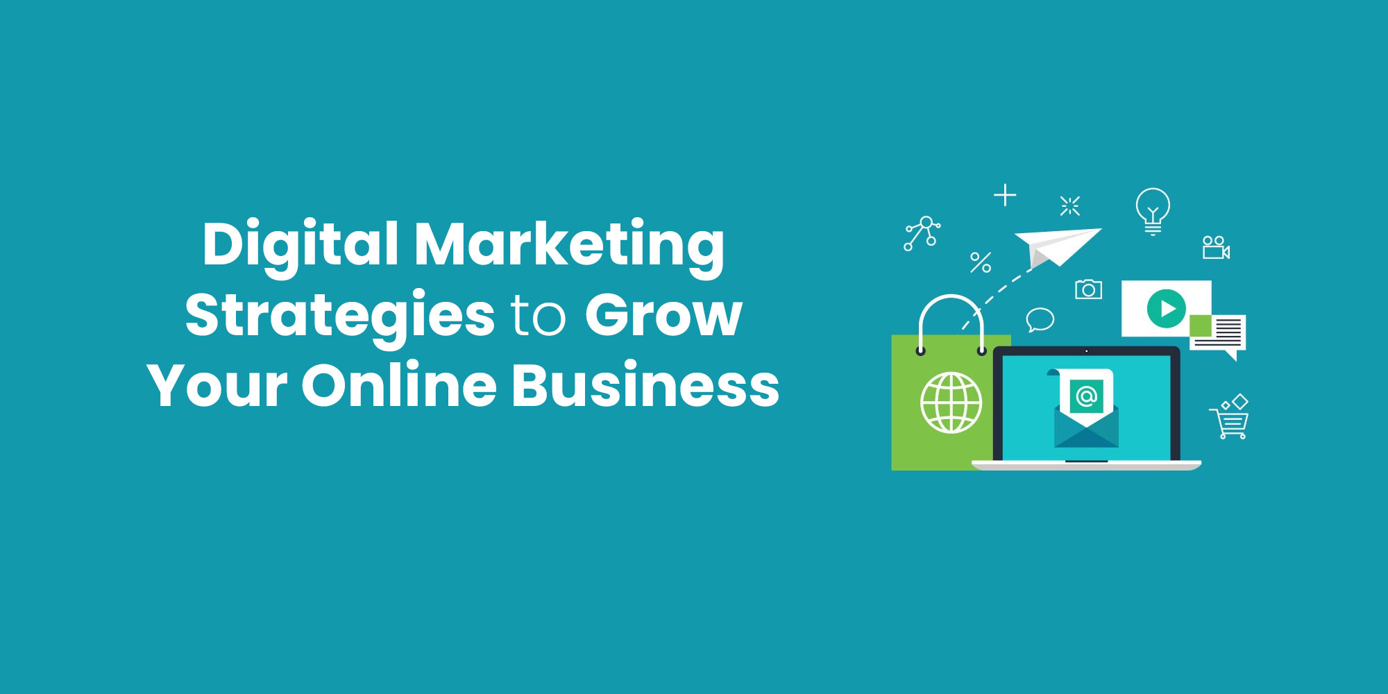Digital Marketing Strategies to Grow Your Online Business