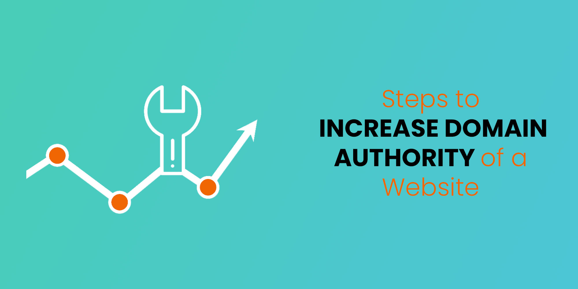 Steps to Increase Domain Authority of a Website