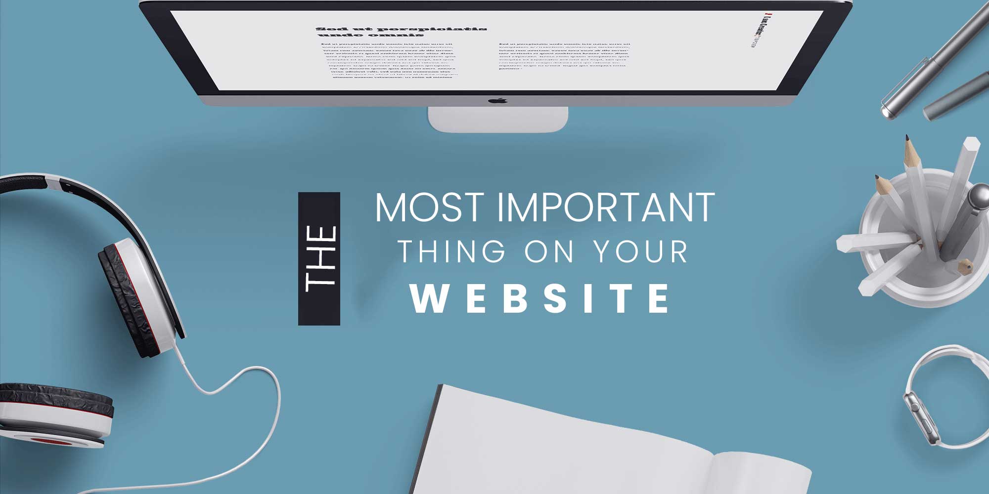 The Most Important Thing on Your Website