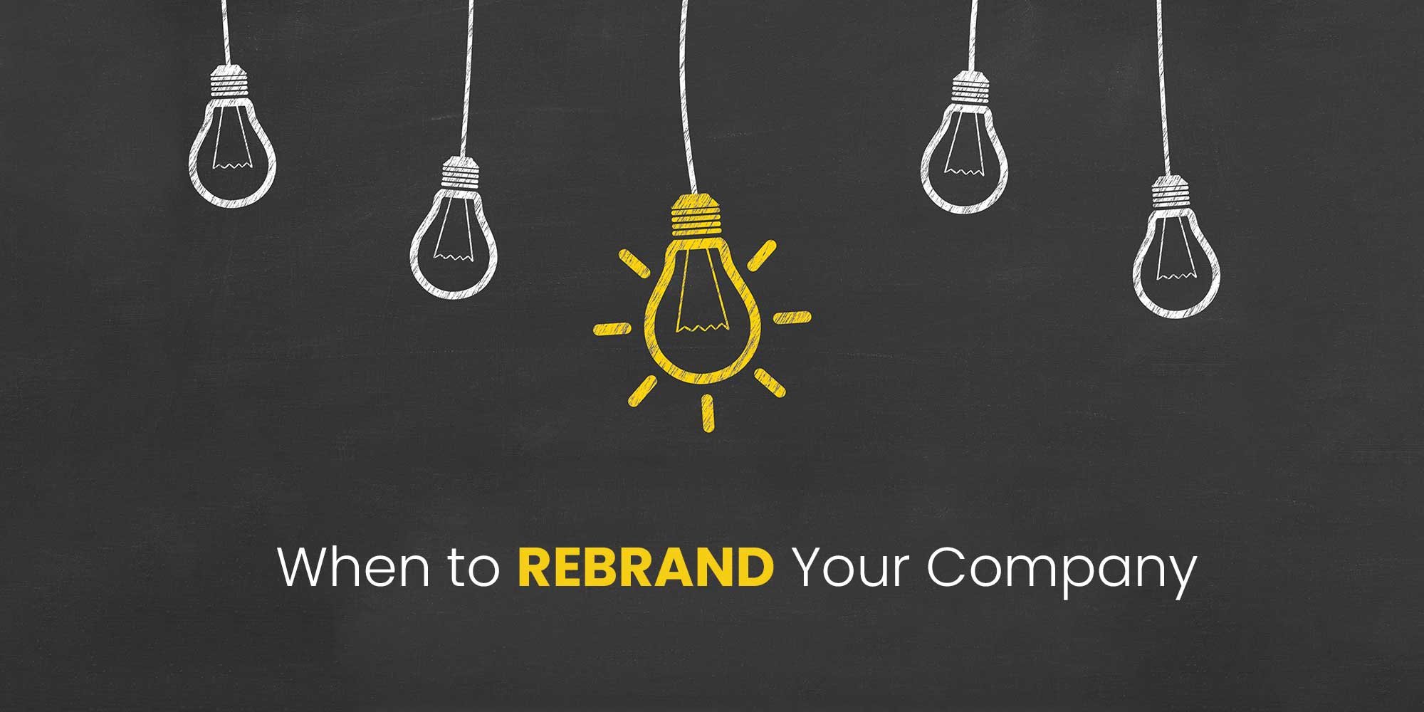 When to Rebrand Your Company