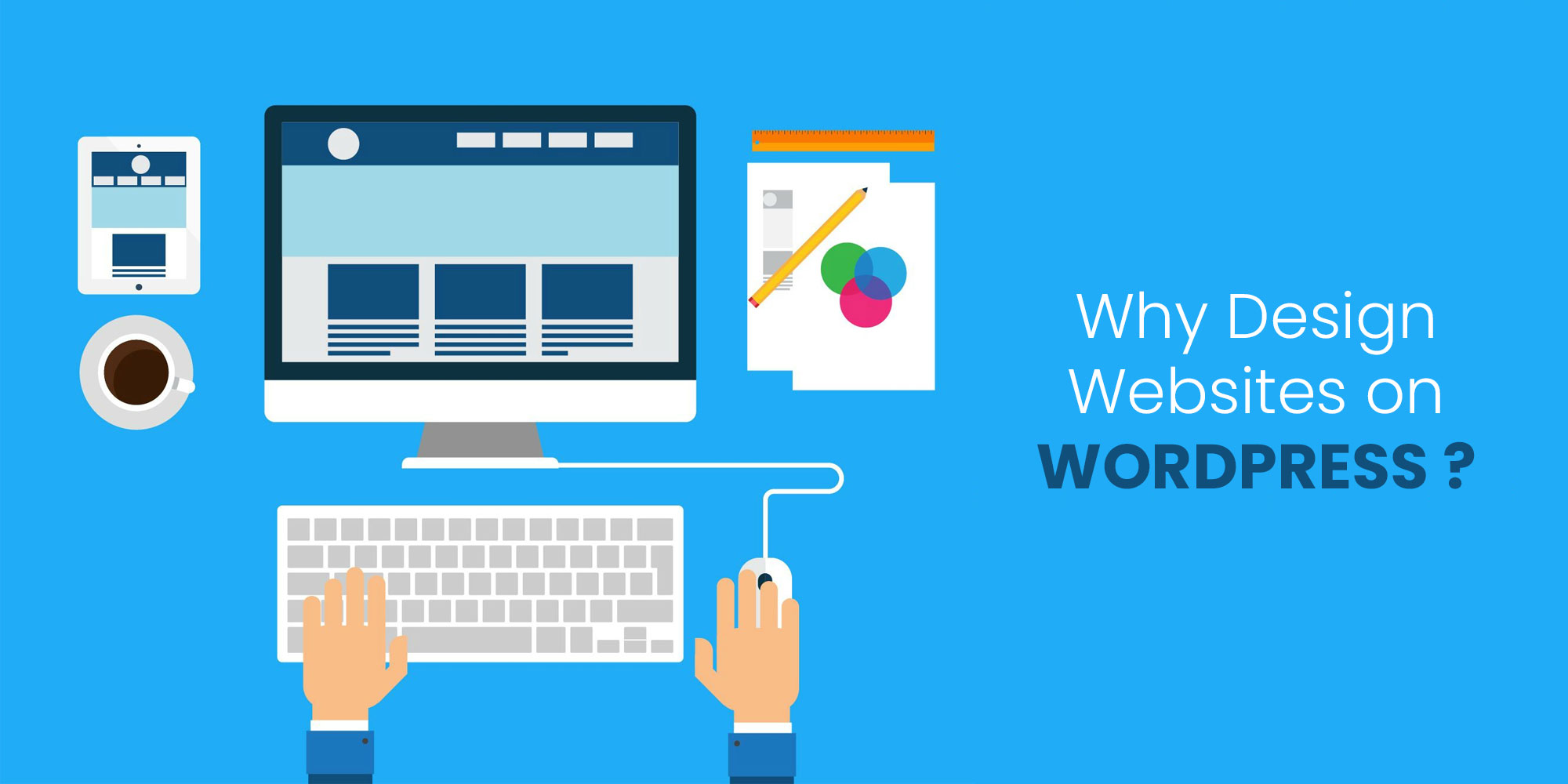 Why Design Websites on Wordpress